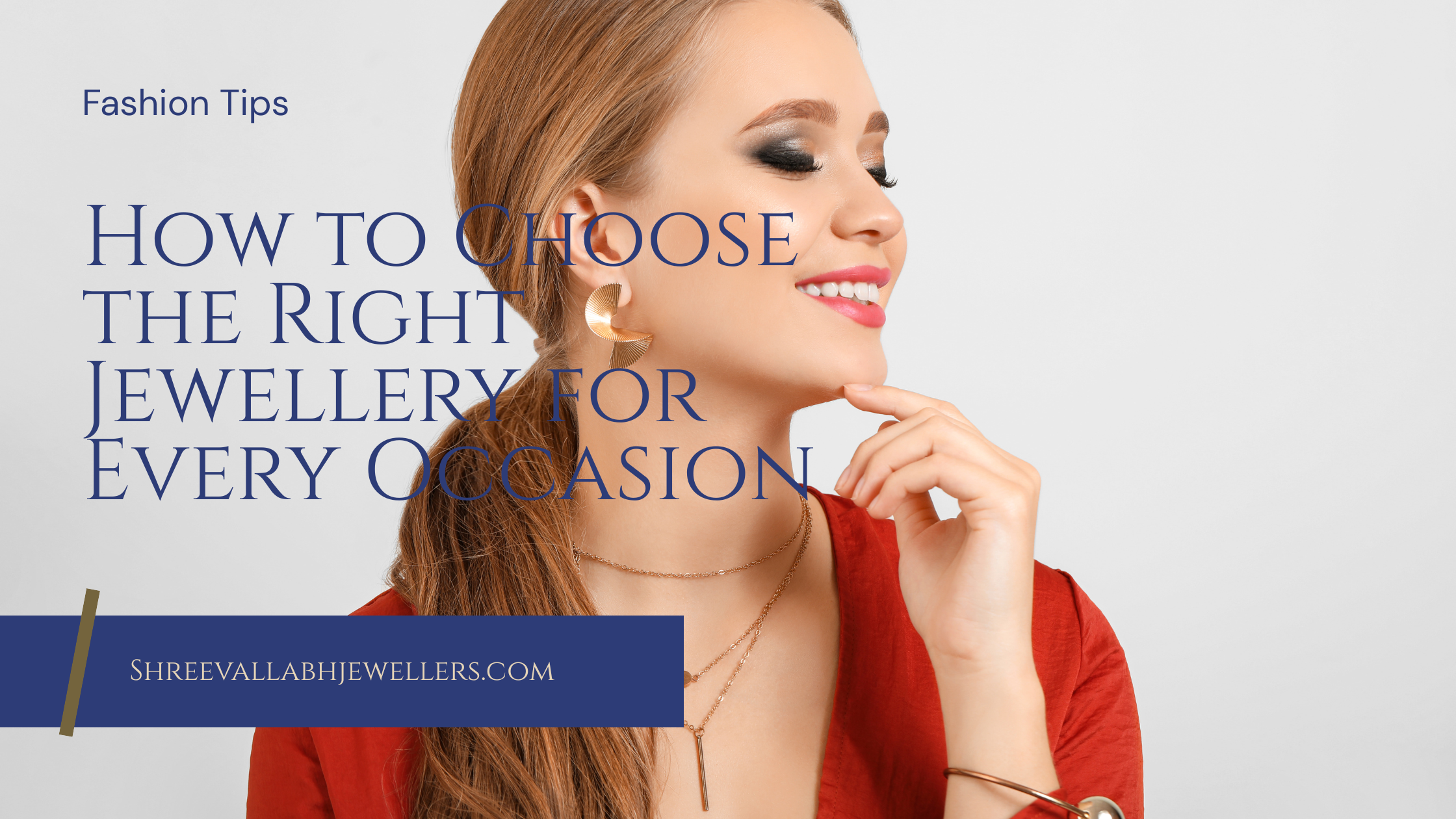 How to Choose the Right Jewellery for Every Occasion